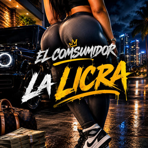 la licra by el comsumidor