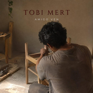 Amigo ven by Tobi mert