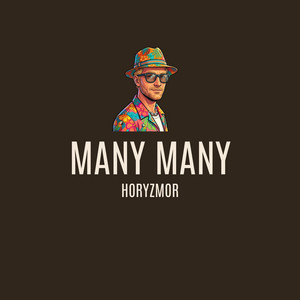 MANY MANY by HORYZMOR
