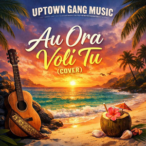 Uptown Gang Music - Au Ora Voli Tu