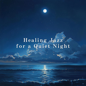 Healing Jazz for a Quiet Night