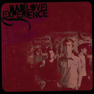 Bad Love Experience
