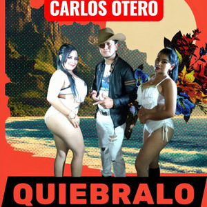 Carlos Otero - Quiebralo