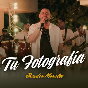 Jhonder Morales - Tu Fotografia (En Vivo)