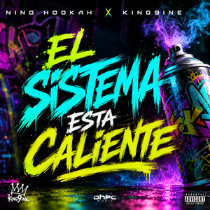 El sistema esta caliente by NINO HOOKAH