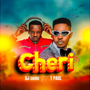 T PAUL 256 & DJ Shiru - Cheri