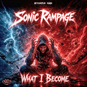 What I Have Become by Sonic Rampage