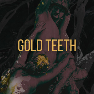 Gold Teeth by Echo LUX