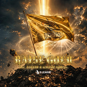 RAISE GOLD (feat. NAKKID & GALLOP KOBeatz) by FULLCAST RAISERZ, NAKKID, GALLOP KOBeatz