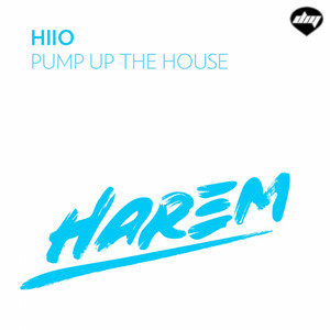 Pump Up the House (Original Mix)