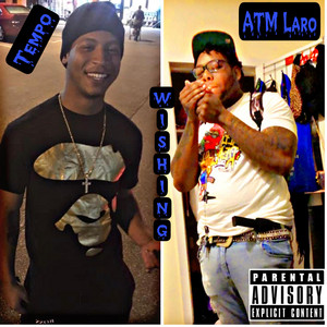 ATM Laro - Wishing (feat. Tempo)