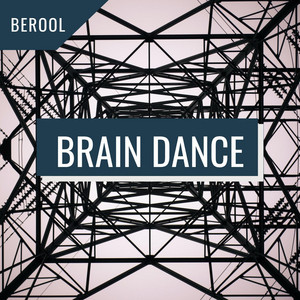 Berool — Brain Dance