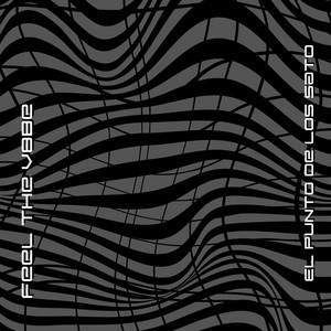 Feel The Vibe by EL PUNTO DE LOS SATO