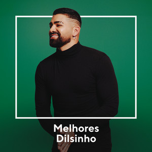 Melhores Dilsinho album