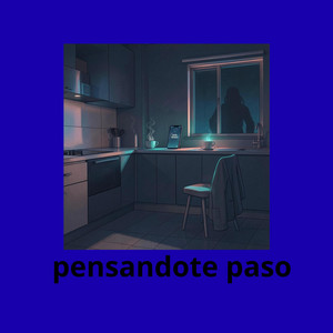 pensandote paso by POCALABIA