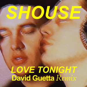 Love Tonight - David Guetta Remix by Shouse, David Guetta