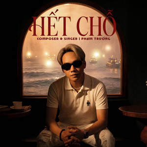 Phạm Trưởng - Hết Chỗ