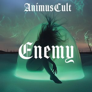 ENEMY by ANIMUSCULT