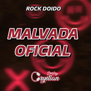 DJ Crystian - DJ CRYSTIAN MALVADA OFICIAL (TECHNO ROCK DOIDO)