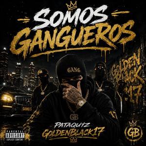 Somos gangueros by goldenblack17