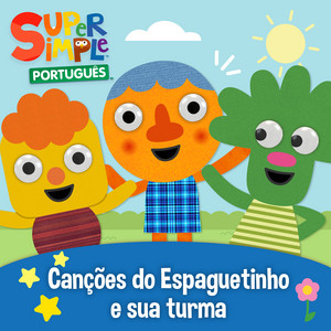 Super Simple Português — Canções do Espaguetinho e sua turma (2026)