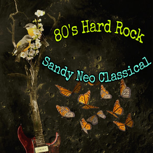 Sandy Neo Classical - 80's Hard Rock