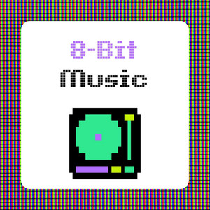 8-Bit Music - Compilation by Various Artists | Spotify