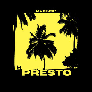 Presto by D'Champ