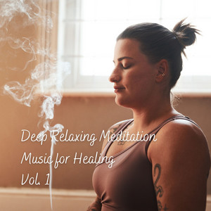 Deep Relaxing Meditation Music for Healing Vol. 1 album