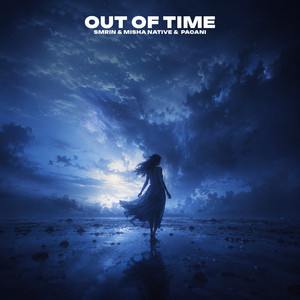 Out of Time by SMRIN, MISHA NATIVE, PACANI