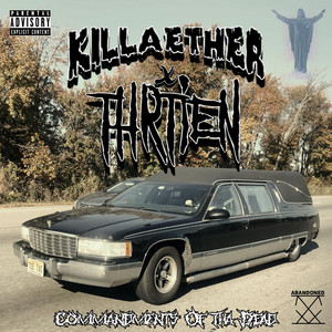 COMMANDMENTS OF THA DEAD by KILLAETHER, thrtien