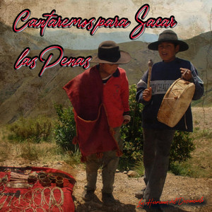 Cantaremos para Sacar las Penas by Los Hermanos del Desconsuelo
