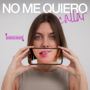 No me quiero callar by Julieta Leoni