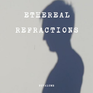 Ethereal Refractions by Novalume
