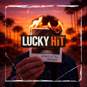 Heard It All Before by Lucky Hit