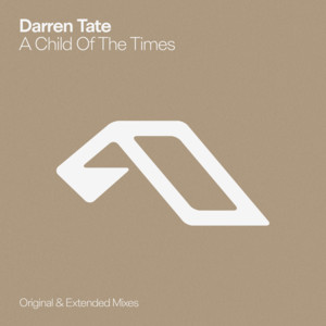 A Child Of The Times - Extended Mix by Darren Tate
