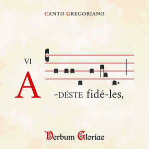 Verbum Gloriae - Adeste fideles
