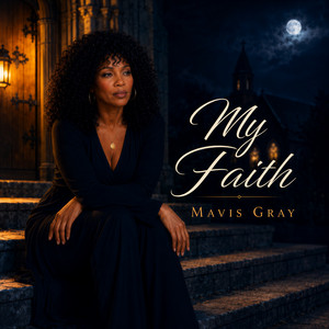 My Faith by Mavis Gray