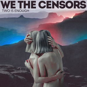We the Censors — Two Is Enough