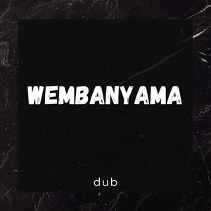Wembanyama by dub