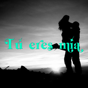Abraham de Utrera - Tú Eres Mía