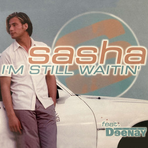 Sasha - I'm Still Waitin' (feat. Young Denay)