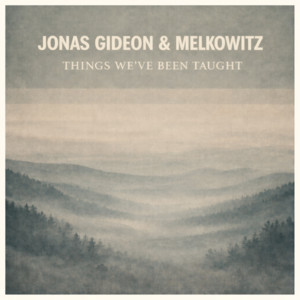 Things we´ve been taught by Jonas Gideon, Melkowitz