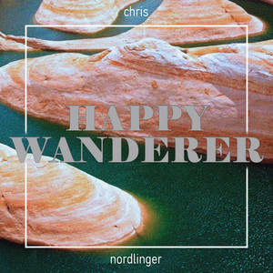 Happy Wanderer by Chris Nordlinger