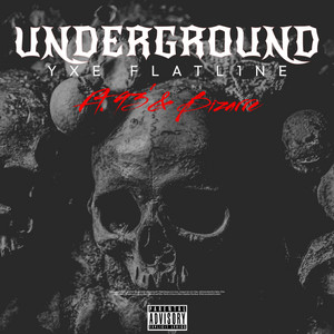 Underground by YXE Flatl1ne, 93', Bizarre