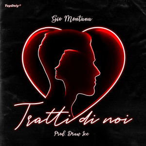 Tratti Di Noi by Gio Montana