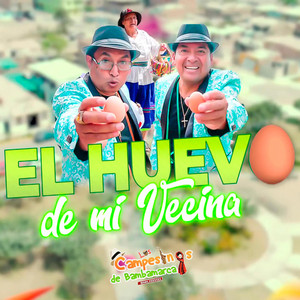 El Huevo De La Vecina - Oficial by Los Campesinos de Bambamarca
