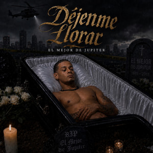 Dejenme Llorar by El Mejor De Jupiter