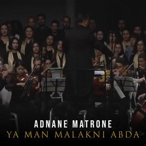 Ya Man Malakni Abda (Live) by Notre Dame cover art