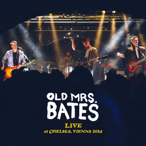 Old Mrs. Bates (Live at Chelsea, Vienna 2024)